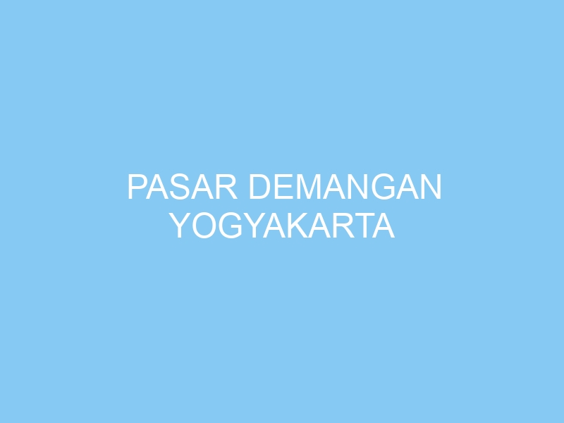 Pasar Demangan Yogyakarta - exploreyogya.com