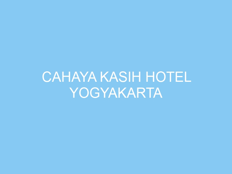 Cahaya Kasih Malioboro Hotel